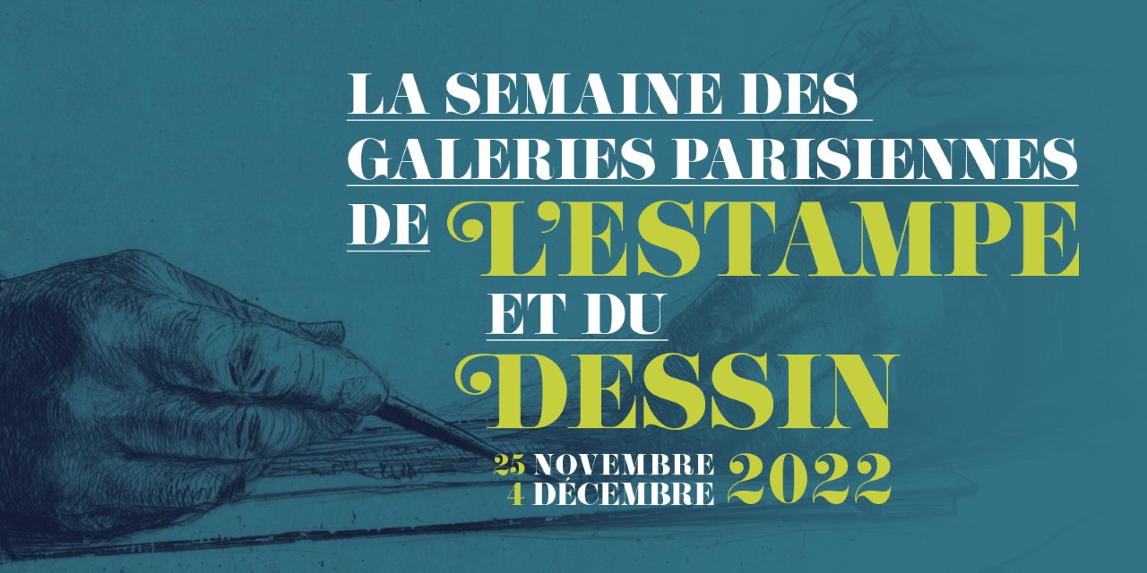 La semaien des galeries parisiennes de l'estampes et du dessin