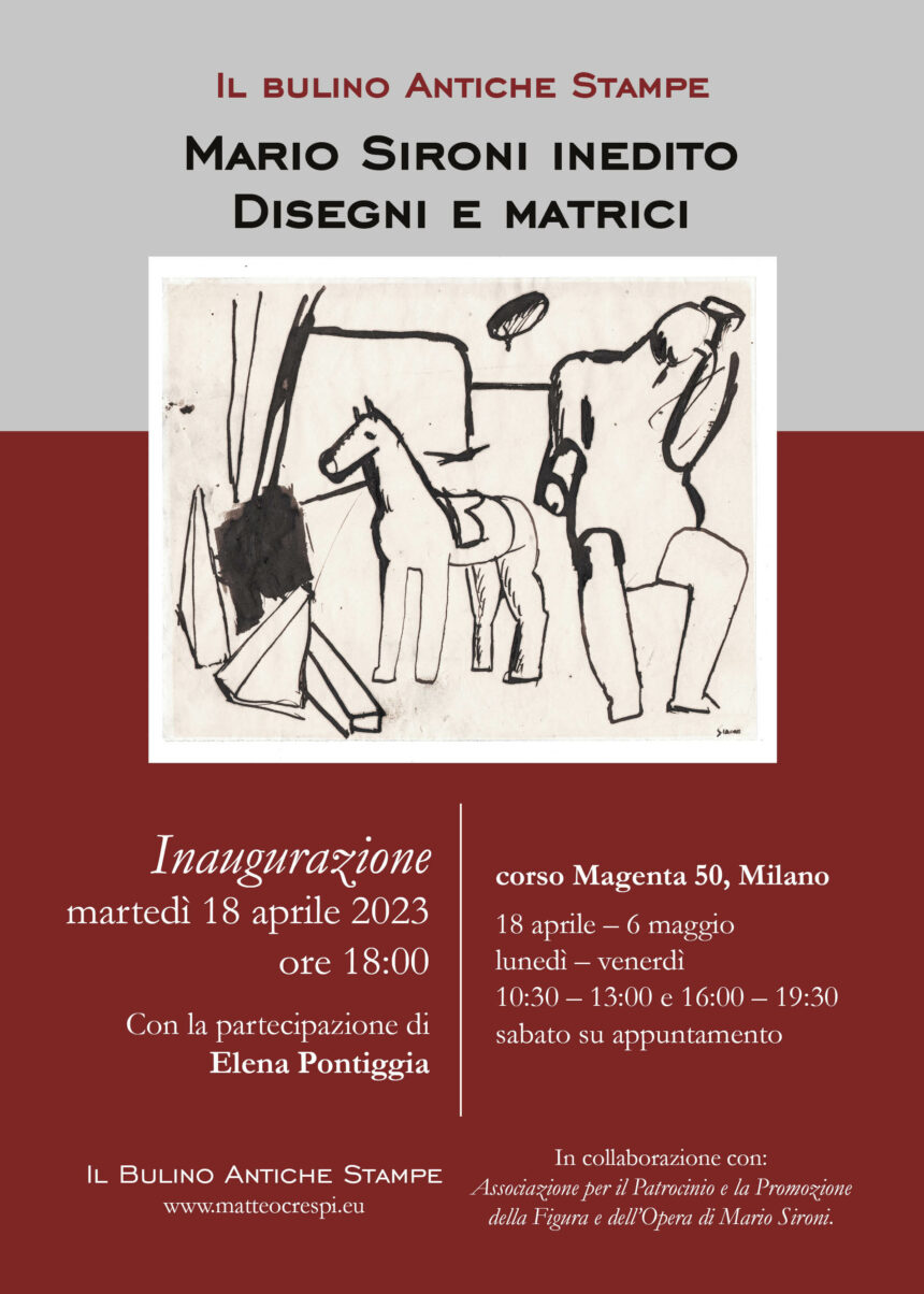 “Mario Sironi unpublished. Drawings and plates”, The Gallery Il Bulino Antiche Stampe