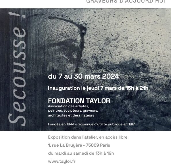 Exposition Secousse !, Association Le Trait, Fondation Taylor, Paris