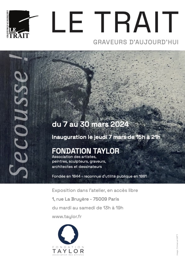 Exposition Secousse !, Association Le Trait, Fondation Taylor, Paris