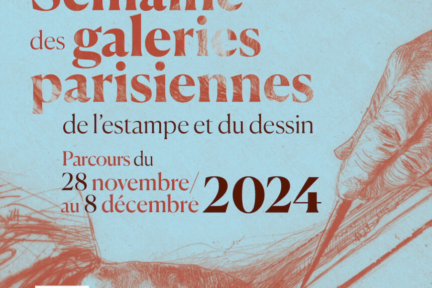 La Semaine des galeries parisiennes de l’estampe et du dessin